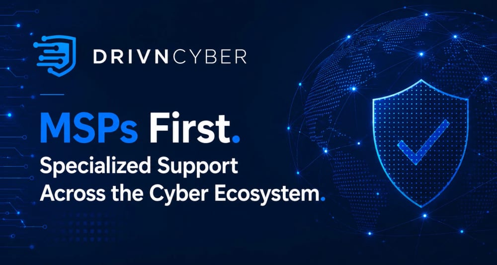 DrivnCyber: MSPs First. Specialized Support Across the Cyber Ecosystem.